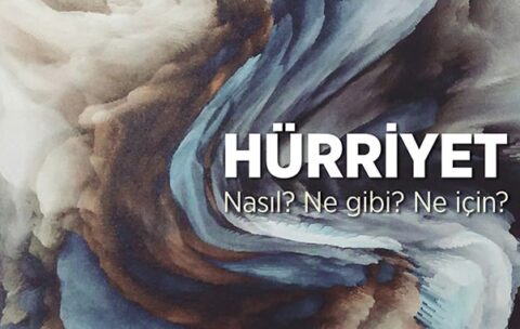 Hürriyeti nasıl anlamalıyız